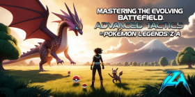 Mastering the Evolving Battlefield: Advanced Tactics in Pokémon Legends: Z-A