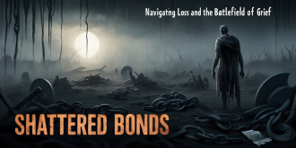Shattered Bonds: Navigating Loss and the Battlefield of Grief Logo